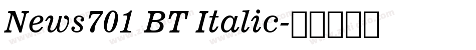 News701 BT Italic字体转换